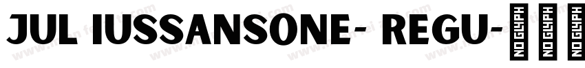 Jul iusSansOne- Regu字体转换